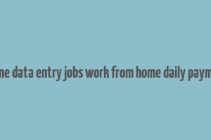 online data entry jobs work from home daily payment