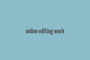 online editing work