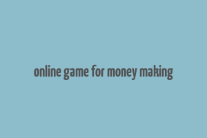 online game for money making