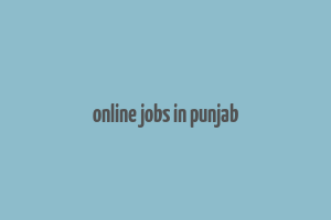 online jobs in punjab