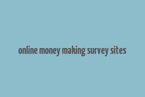 online money making survey sites