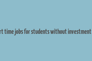 online part time jobs for students without investment in mobile