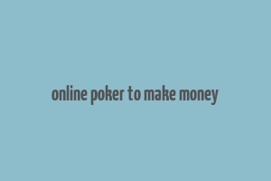 online poker to make money