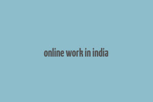 online work in india