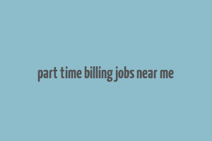 part time billing jobs near me