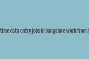 part time data entry jobs in bangalore work from home