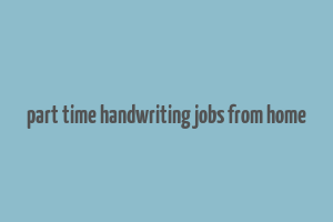 part time handwriting jobs from home