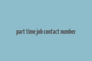 part time job contact number