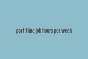 part time job hours per week