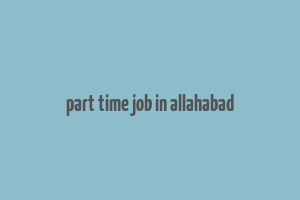 part time job in allahabad