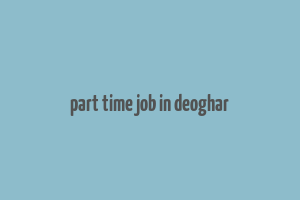 part time job in deoghar