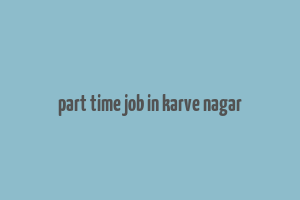 part time job in karve nagar