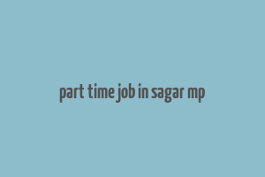 part time job in sagar mp