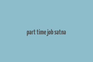 part time job satna