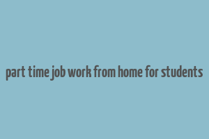 part time job work from home for students