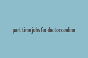 part time jobs for doctors online