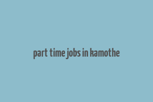 part time jobs in kamothe