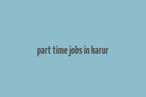 part time jobs in karur