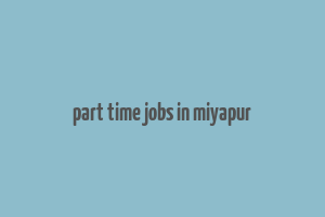 part time jobs in miyapur