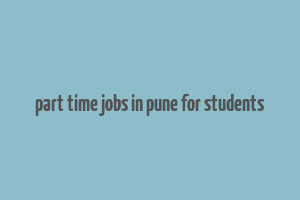 part time jobs in pune for students