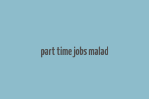 part time jobs malad