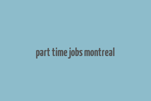 part time jobs montreal