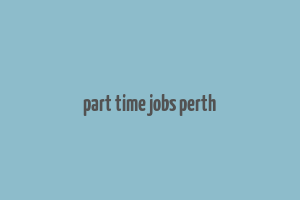 part time jobs perth