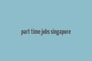 part time jobs singapore