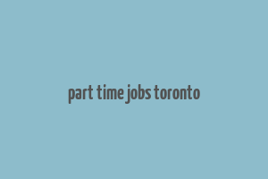 part time jobs toronto