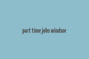 part time jobs windsor