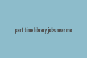 part time library jobs near me