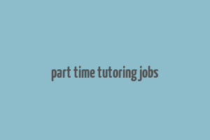 part time tutoring jobs