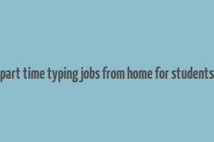 part time typing jobs from home for students