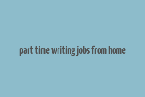 part time writing jobs from home