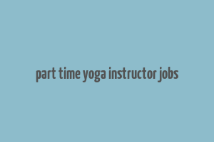 part time yoga instructor jobs