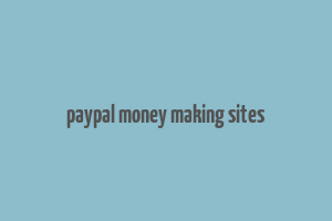 paypal money making sites