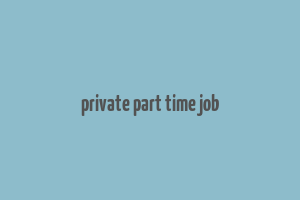 private part time job