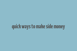 quick ways to make side money