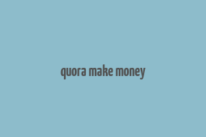 quora make money