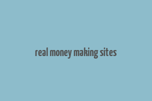 real money making sites