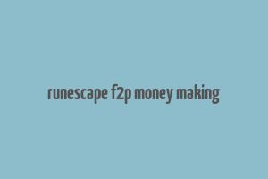 runescape f2p money making