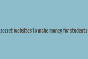 secret websites to make money for students