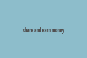 share and earn money