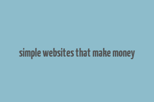 simple websites that make money