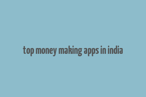 top money making apps in india