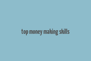 top money making skills