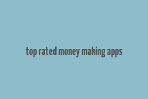 top rated money making apps