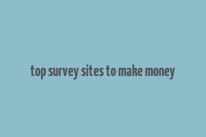 top survey sites to make money