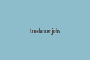 truelancer jobs