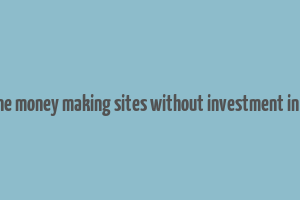 trusted online money making sites without investment in south africa